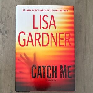 Catch Me by Lisa Gardner Hardcover Book